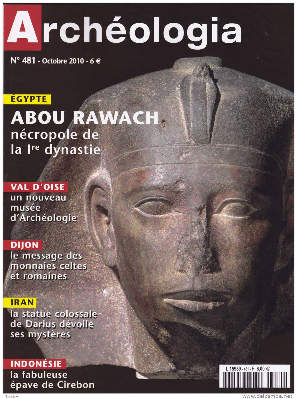 Archéologia 481 Octobre 2010 Abou Rawach Nécropole De La Première Dynastie La Statue Colossale - Archéologie