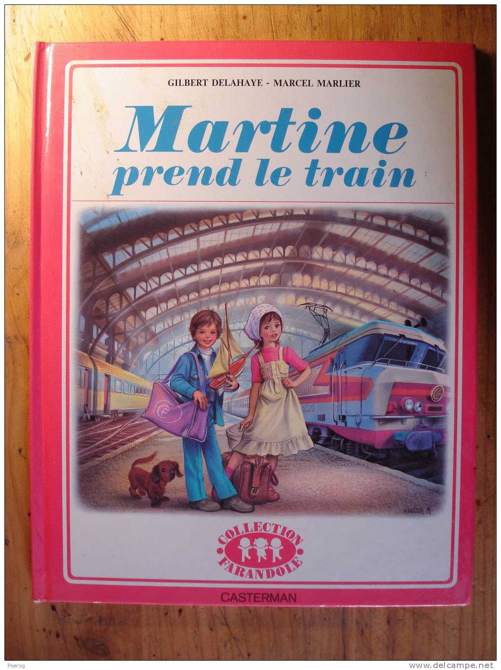 MARTINE PREND LE TRAIN - GILBERT DELAHAYE - MARCEL MARLIER - CASTERMAN 1980 - FARANDOLE - BD - Casterman