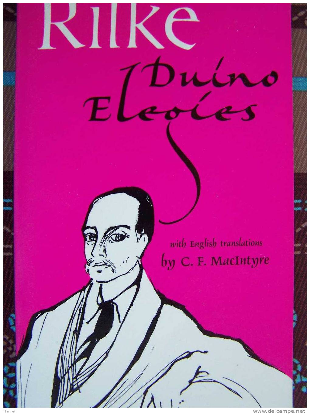 DUINO ELEGIES RILKE ALLEMAND ANGLAIS With English Translation By C.F Macintyre-university Of California Press-poetry- - Poetry