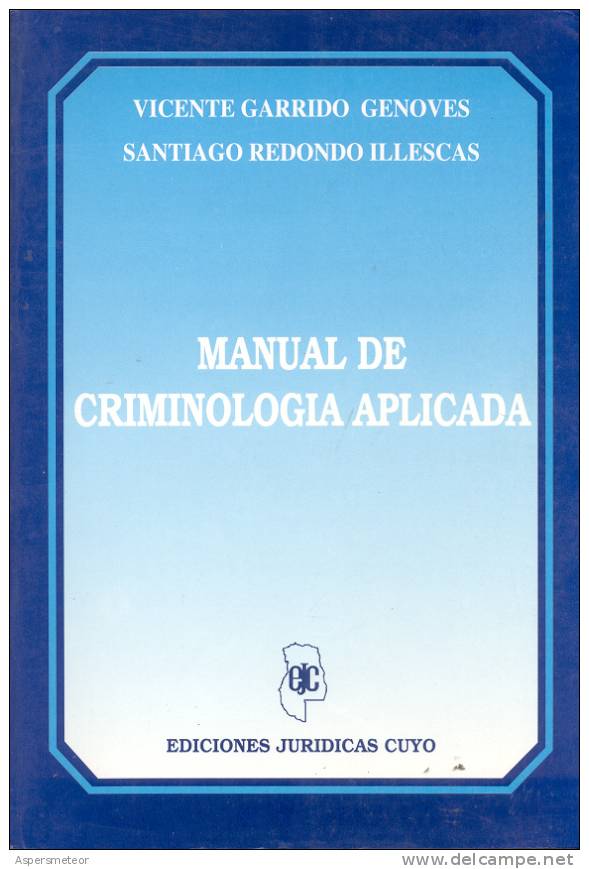 MANUAL DE CRIMINOLOGIA APLICADA VICENTE GARRIDO GENOVES SANTIAGO REDONDO ILLESCAS EDICIONES JURIDICAS CUYO AÑO 1997 553 - Recht En Politiek