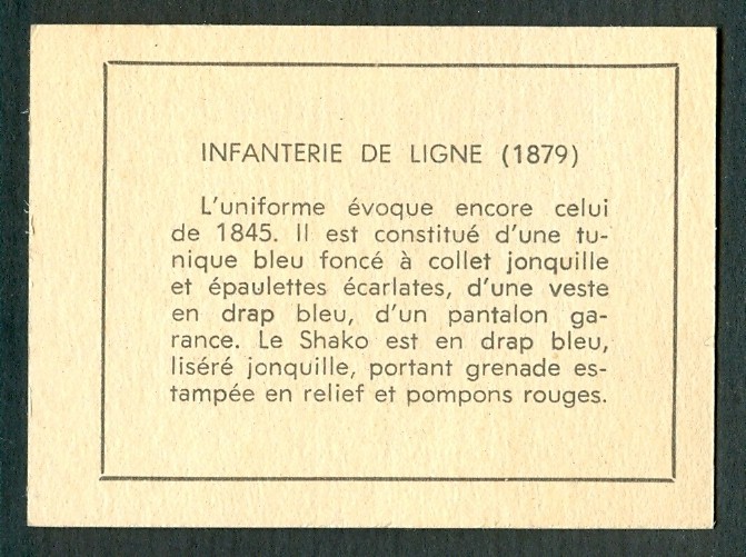 INFANTERIE DE LIGNE (1879), Image Cartonnée Recto-verso Avec Description De L'uniforme (5,5 Cm Sur 8 Cm) - Uniformen