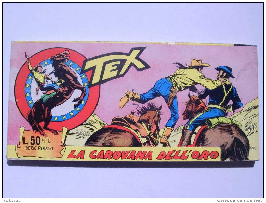 Tex A Striscia Serie RODEO Numero 6  - LA CAROVANA DELL'ORO  - ORIGINALE - Tex