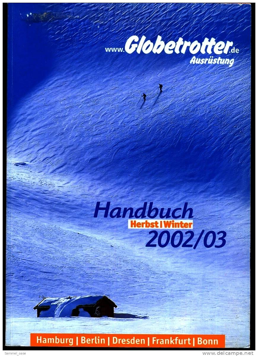 Globetrotter Ausrüstungs Katalog 2002 / 03  -  388 Seiten Handbuch  -  Bekleidung , Winterausrüstung Usw. - Catalogues