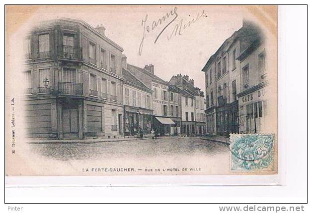 LA FERTE GAUCHER - Rue De L'Hôtel De Ville - La Ferte Gaucher