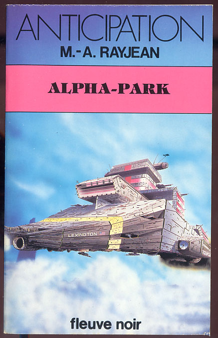 {24581} M.-A. Rayjean ; Anticipation, N° 1253 EO 1983.  " Alpha-park "  TBE   " En Baisse " - Fleuve Noir