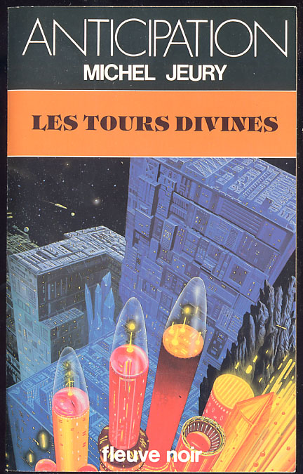 {24542} Michel Jeury ; Anticipation, N° 1206 EO 1982. " Les Tours Divines"   TBE  " En Baisse " - Fleuve Noir