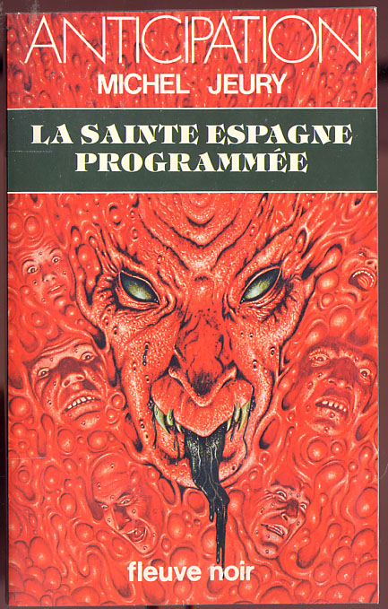 {24501} Michel Jeury ; Anticipation, N° 1062 EO 1981. " La Sainte Espagne Programmée "  TBE   " En Baisse " - Fleuve Noir