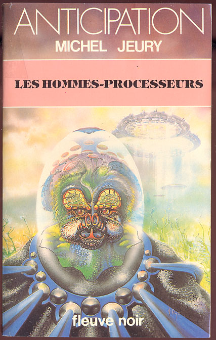 {24456} Michel Jeury ; Anticipation, N° 1091 EO 1981. "les Hommes-processeurs"  TBE   " En Baisse " - Fleuve Noir