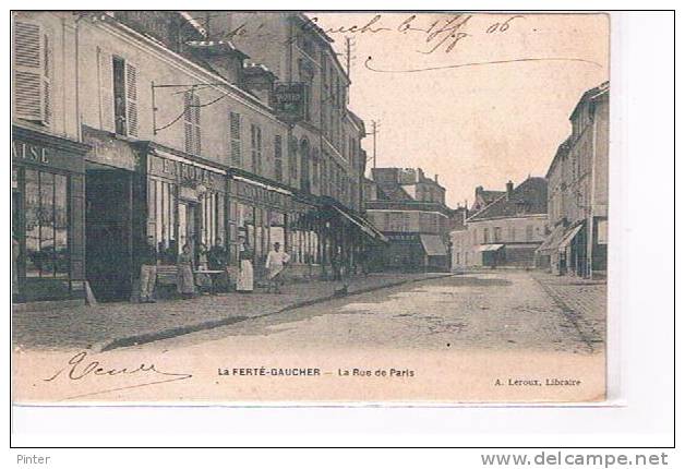LA FERTE GAUCHER - La Rue De Paris - La Ferte Gaucher