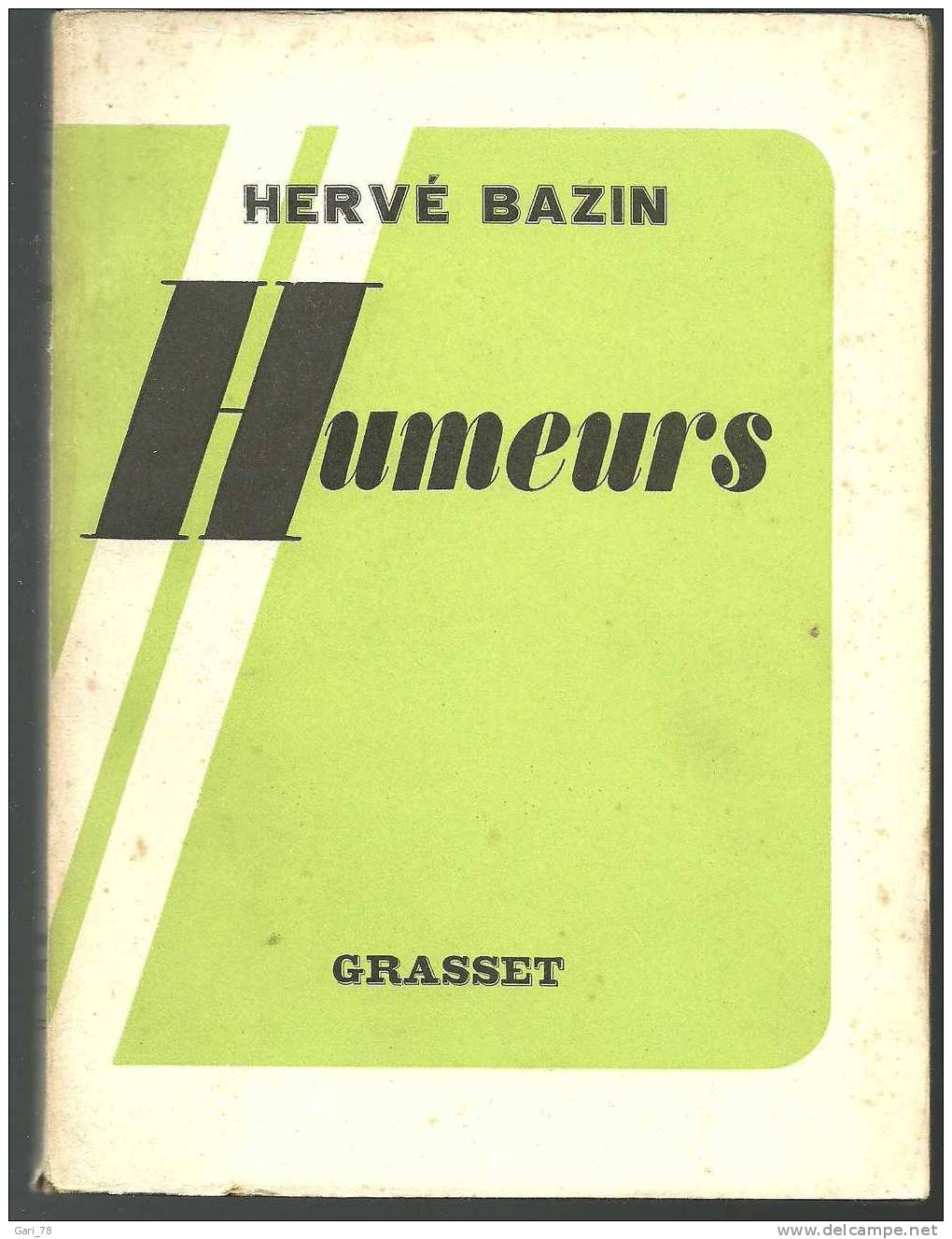 Hervé BAZIN : Humeurs - GRASSET 5e édition - 1953 - Auteurs Français