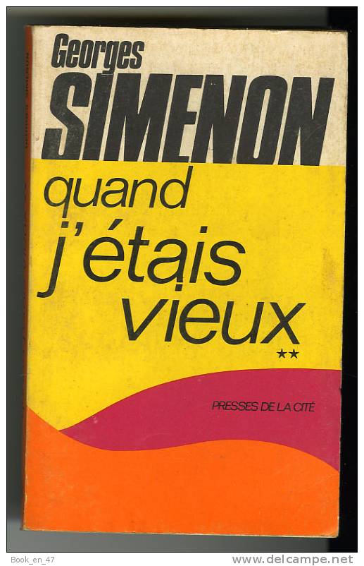 {44603} Simenon Quand J'étais Vieux  Tome 2 , Presses De La Cité , 10/03/1972    " En Baisse " - Simenon