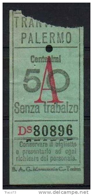 PALERMO 1930 / 39 - BIGLIETTO PER TRAMVIE - Cent. 50  -  A  Senza Trabalzo - Serie " DS " - Europa