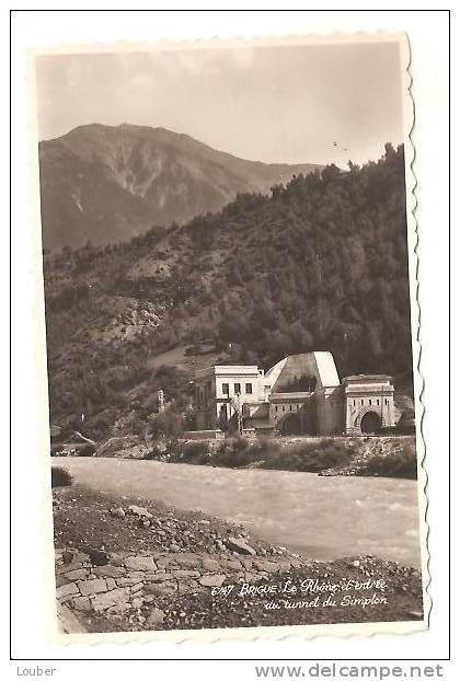 CPA BRIGUE Le Rhone Et Entrée Du Tunnel Du Simpton 1949 - Brigue-Glis 