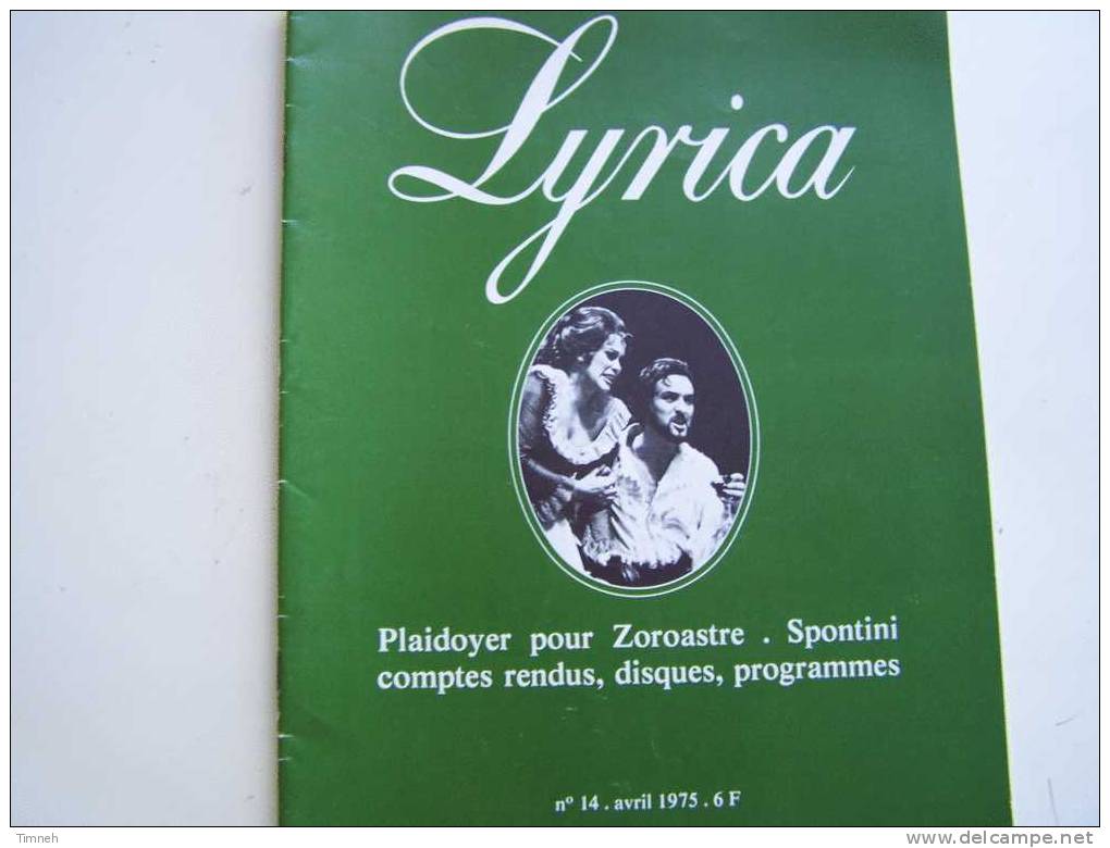 N°14.avril 1975-LYRICA-revue Française Art Lyrique-Plaidoyer Pour Zoroastre-Spontini-comptes Rendus Disques Programmes- - Musica