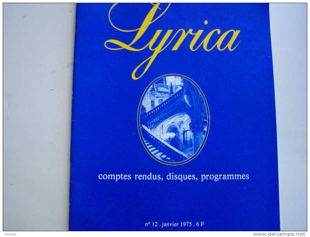 N°12 Janvier 1975-LYRICA-revue Française Art Lyrique-comptes Rendus Disques Programmes- - Musique