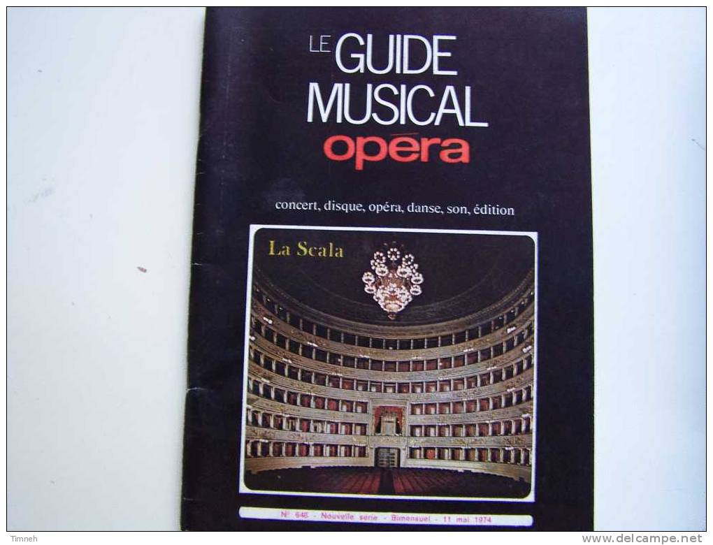 N°648.mai 1974-LE GUIDE MUSICAL Opéra-la Scala-concert Disque Danse Son édition- - Music