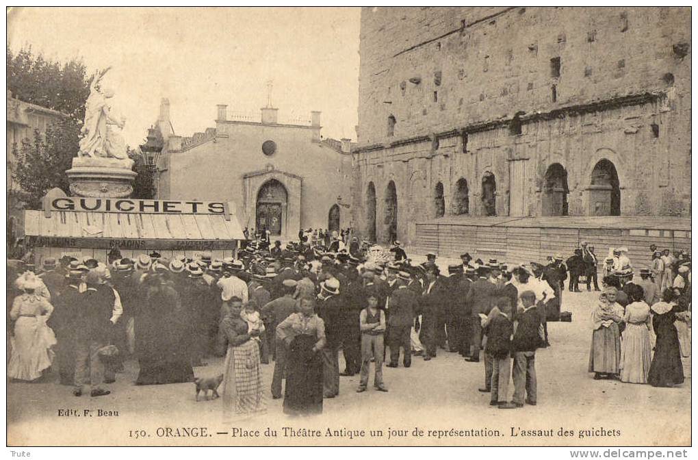 ORANGE PLACE DU THEATRE ANTIQUE UN JOUR DE REPRESENTAION L ASSAUT GUICHET - Orange