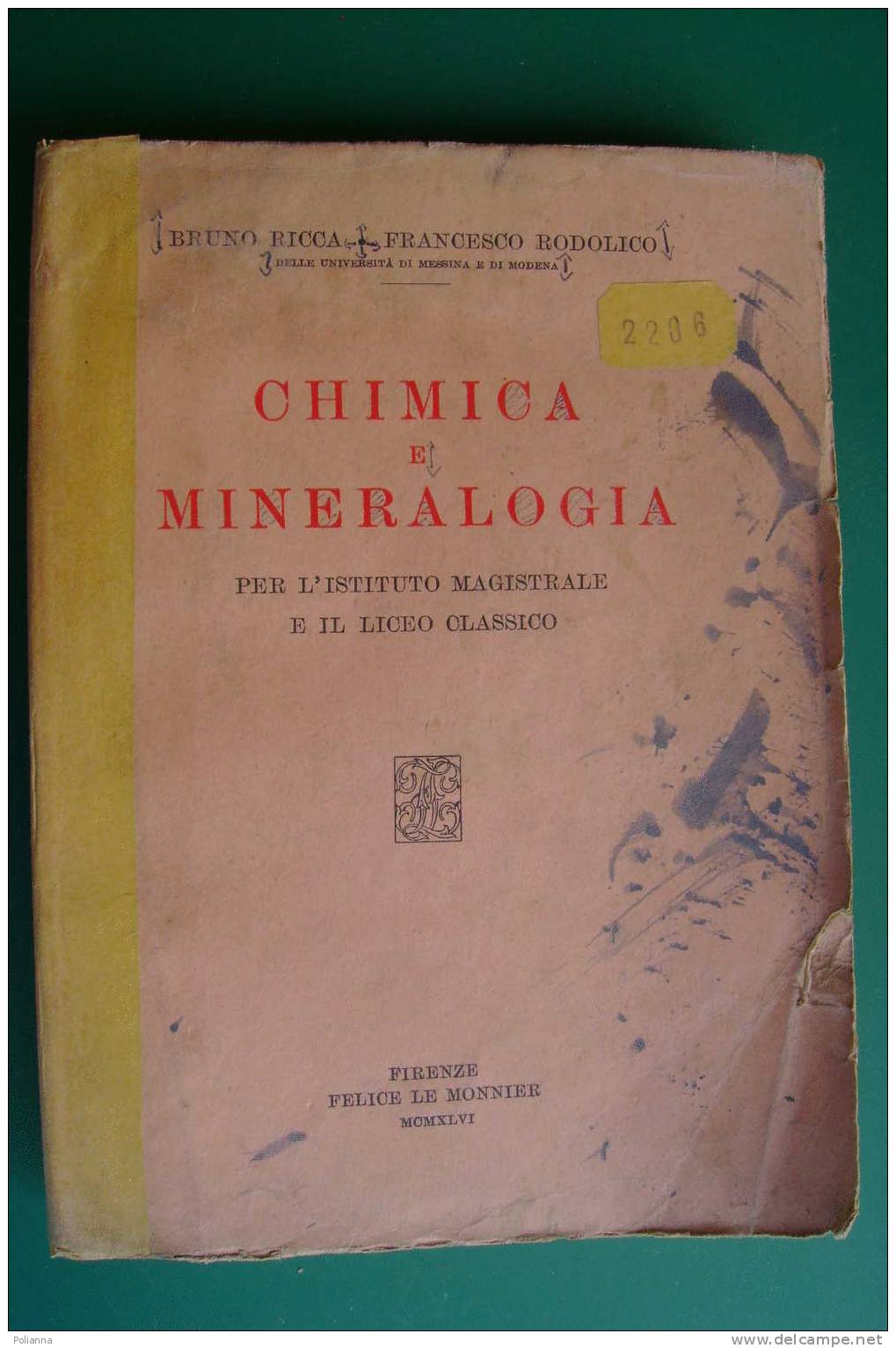 PDE/6 Ricca-Rodolico CHIMICA E MINERALI Le Monnier 1946 - Medizin, Biologie, Chemie