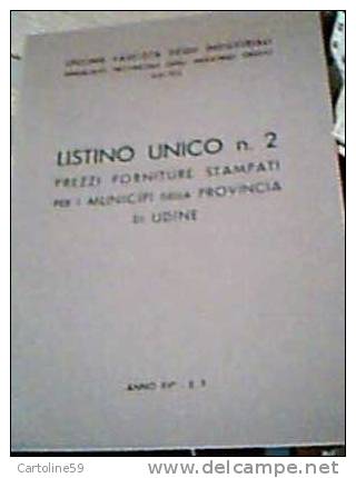 LIBRO LIDTINO  UNIONE FASCISTA INDUSTRIALI UDINE  PREZZI FORNIITURE STAMPATI PER COMUNI E  PROVINCIA 1937 CS15642 - Antique