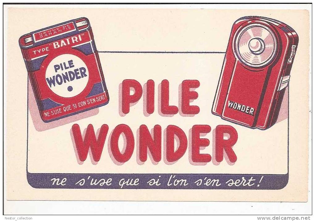 PILE WONDER Ne S'use Que Si L'on S'en Sert ! Buvard - Batterie