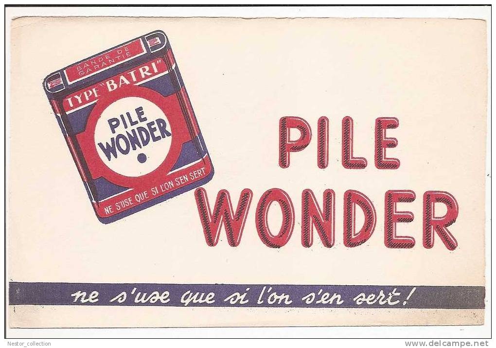 PILE WONDER Ne S´use Que Si L´on S´en Sert ! Buvard - Piles