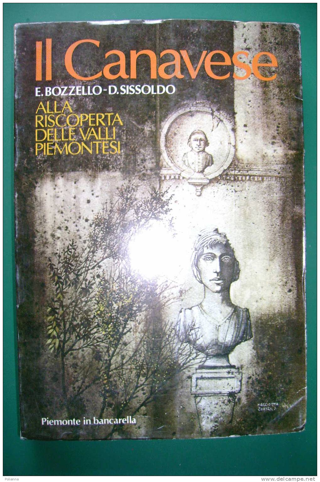 PDE/52 Bozzello-Sissoldo IL CANAVESE Piemonte 1978/autografato/Belmonte/Caluso/Candia/Drusacco/Montanaro/Pecco/Rueglio - Tourismus, Reisen