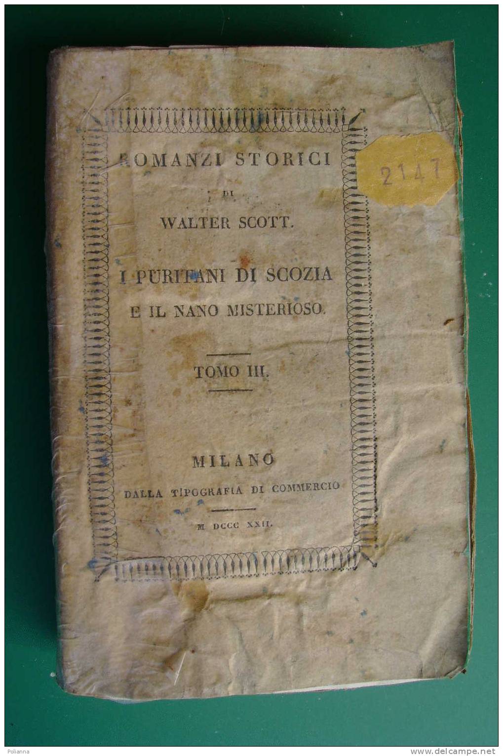 PDE/55 W.Scott I PURITANI DI SCOZIA E IL NANO MISTERIOSO Tomo III - Tipografia Di Commercio 1822 - Antichi