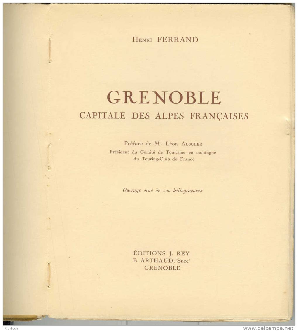 Grenoble Capitale Des Alpes Françaises - Par Henri Ferrand - Editions Artaud 1927 - 200 Héliogravures - Rhône-Alpes