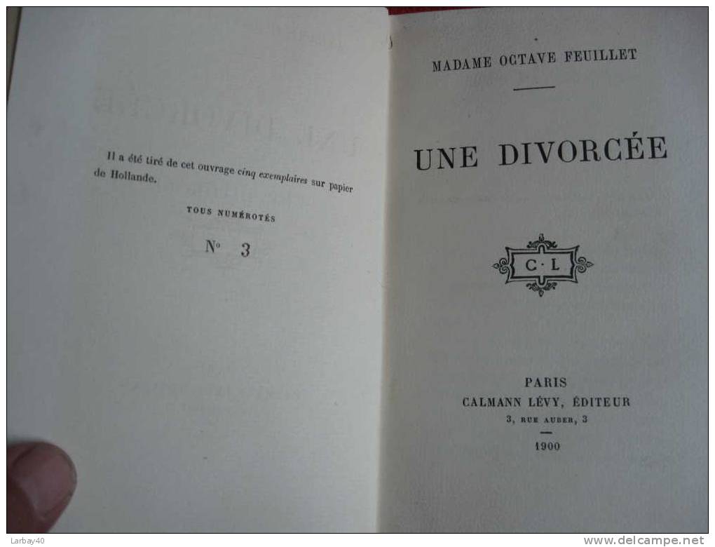 Une Divorcee Mme Octave Feuillet 1900 Papier Hollande Calmann Levy N° 3/5 - Raretés