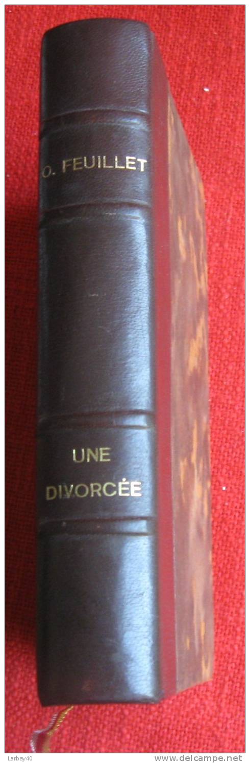 Une Divorcee Mme Octave Feuillet 1900 Papier Hollande Calmann Levy N° 3/5 - Raretés