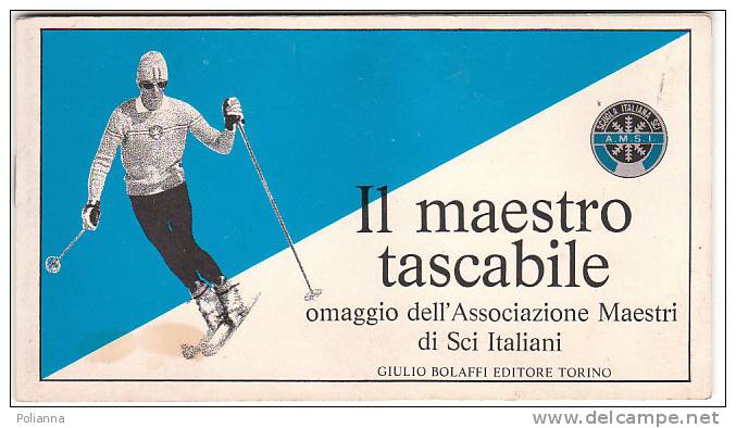 C0200 - IL MAESTRO TASCABILE - Omaggio Ass. Maestri Di Sci It. G.Bolaffi Ed.1972 - Wintersport