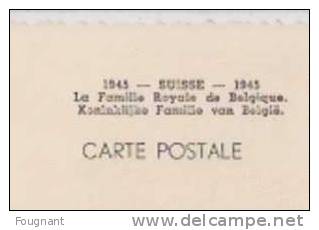 BELGIQUE:carte Famille Royale.SM.le Roi Des Belges Léopold III1945 En SUISSE.Non écrite. - Familles Royales