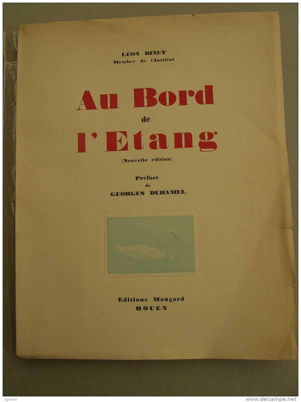 LEON BINET  -  AU BORD DE L'ETANG  - Préface De Georges Duhamel  - Illustrations - Autores Franceses