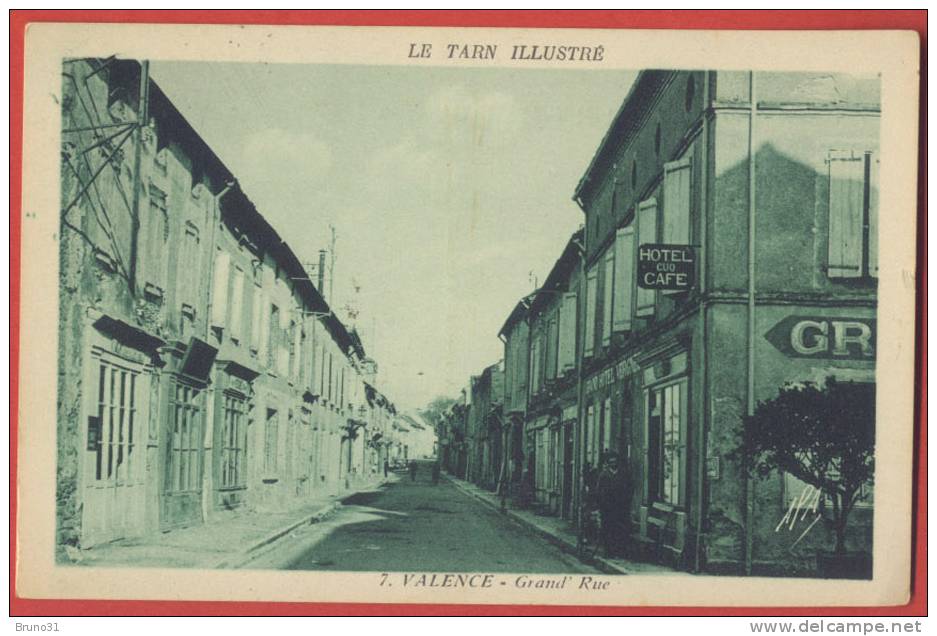 VALENCE : Grand´ Rue Fin Des Années 30 . - Valence D'Albigeois