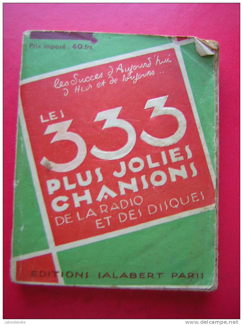 LES 333 PLUS JOLIES CHANSONS DE LA RADIO ET DES DISQUES-EDITIONS SALABERT PARIS -5 PHOTOS - Música