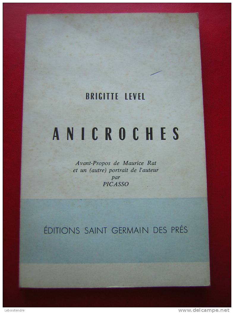 BRIGITTE LEVEL-ANICROCHES-DEDICACEE EN 1971-EDITIONS SAINT GERMAIN DES PRES-PORTRAIT DE L'AUTEUT PAR PICASSO-MAURICE RAT - Auteurs Français