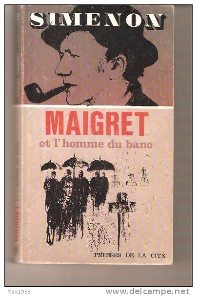 SIMENON - MAIGRET Et L'homme Du Banc - Presses De La Cité, 1967, Portrait Dessiné De Jean Richard En Couverture - N° 19 - Simenon