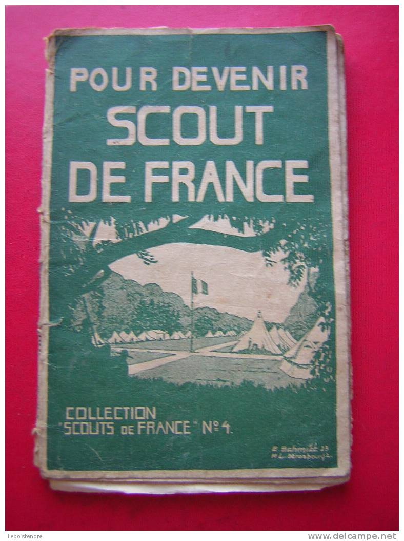 POUR DEVENIR SCOUT DE FRANCE -COLLECTION SCOUTS DE FRANCE N° 4-1921-5 PHOTOS DE PRESENTATION-ATTENTION EN MAUVAIS ETAT - Movimiento Scout