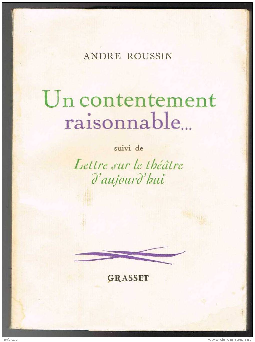 Un Contentement Raisonnable - 1965 - Lettres Sur Le Théatre D'aujourd'hui - André Roussin - 188 Pages - 19 X 13,8 Cm -- - Franse Schrijvers