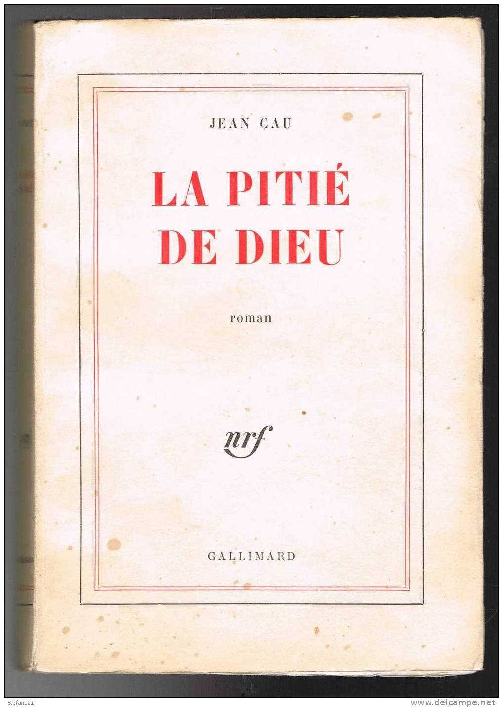 La Pitié De Dieu - Jean Cau - 1962 - 278 Pages - 20,8  X 14,2 Cm - Novelas Negras