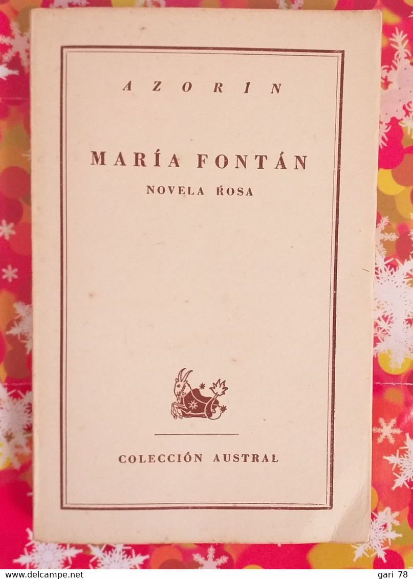AZORIN : MARIA FONTAN - NOVELA ROSA - Coleccion Austral -  Imprimé En Argentine En 1946 - Literature