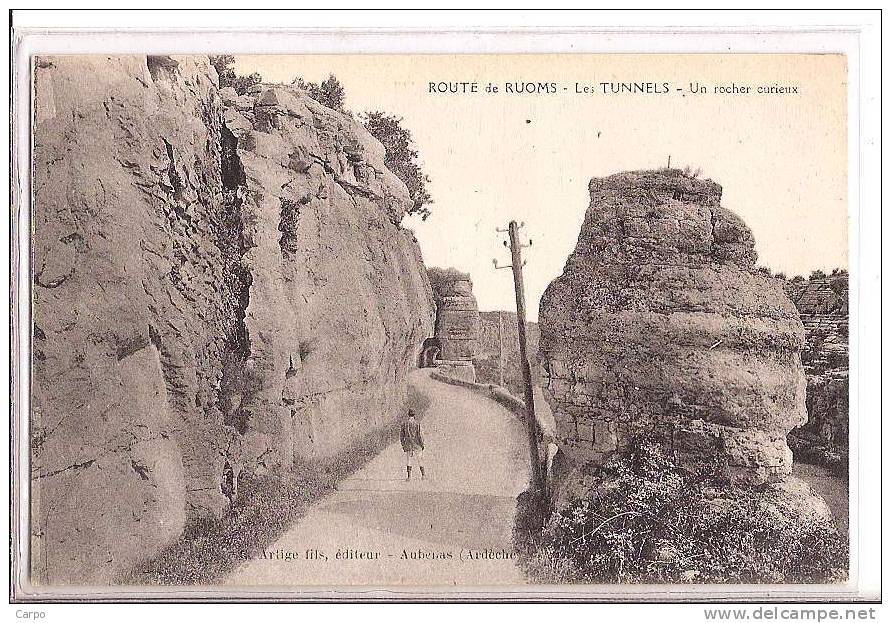 Route De RUOMS. - Les TUNNELS - Un Rocher Curieux. - Ruoms