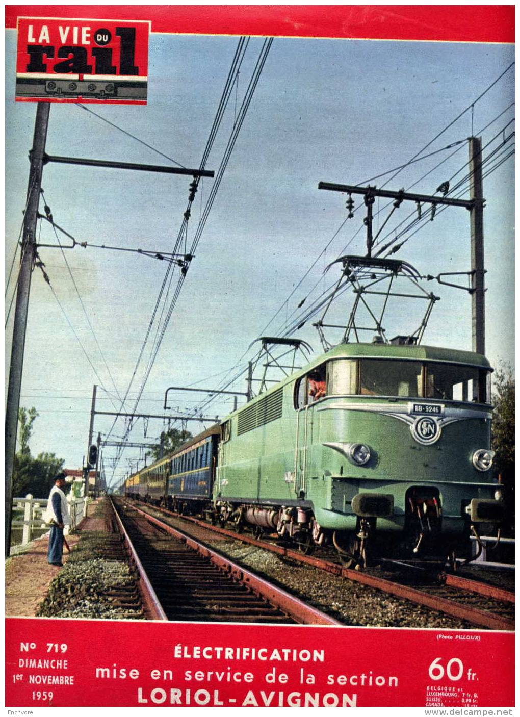 La Vie Du Rail 719 Train Electrification LORIOL AVIGNON Rail Monde Signalisation Descubes Tramway Outre Mer Moussey - Trains