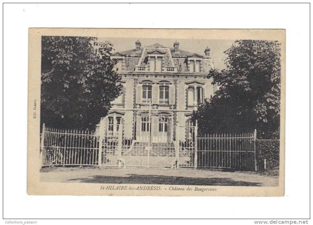 CP, 45, St-Hilaire-les-Andrésis, Château Des Bourgeraux - Andere & Zonder Classificatie