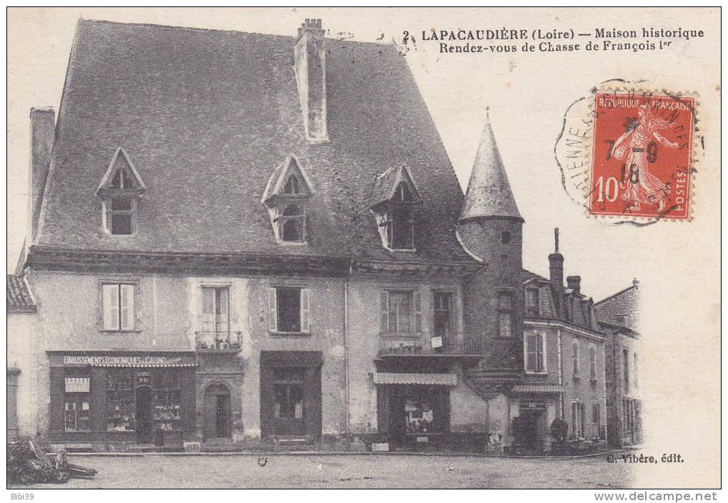 LAPACAUDIERE.  _  Maison Historique. Rendez-vous De Chasse De Francois 1°. Enseigne Etablissements Economiques Et Casino - La Pacaudiere