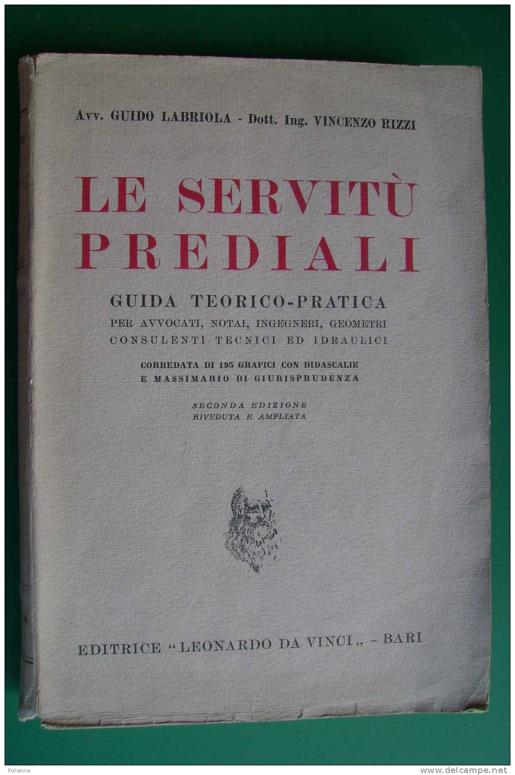 PDF/8  Labriola-Rizzi SERVITU´ PREDIALI Leonardo Da Vinci 1950/avvocati, Notai, Ingegneri, Geometri... - Diritto Ed Economia