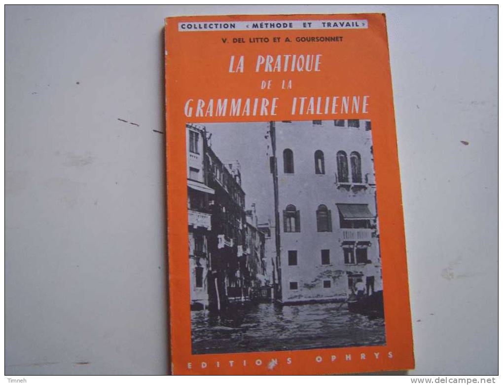 La Pratique De La Grammaire Italienne-collection Méthode Et Travail-1984 éditions OPHRYS- - Fiches Didactiques