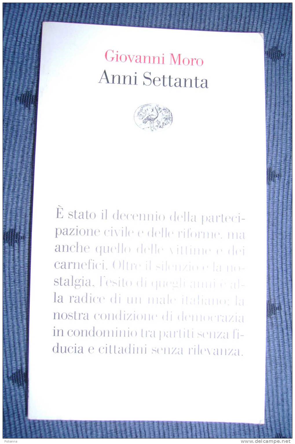 PDF/22 Giovanni Moro - ANNI SETTANTA Einaudi I^ Ed. 2007 - Société, Politique, économie