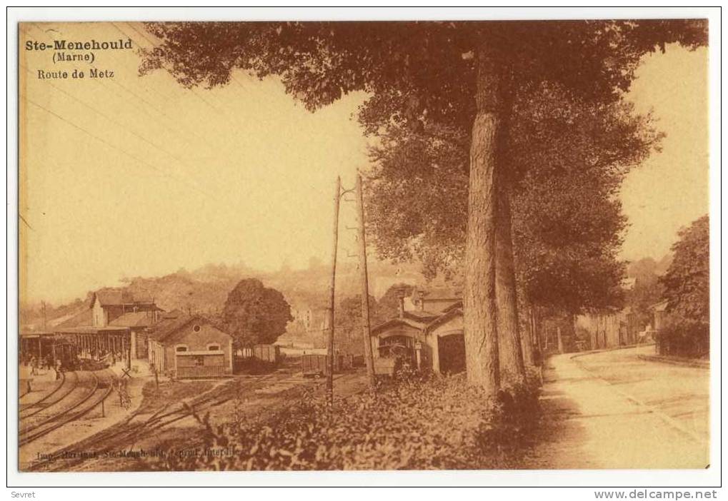 SAINTE-MENEHOULDE. - Route De Metz.-  Vue De La Gare - Sainte-Menehould