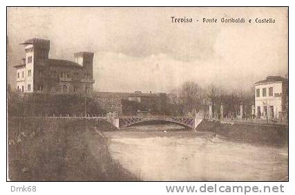 TREVISO - PONTE GARIBALDI E CASTELLO - Treviso